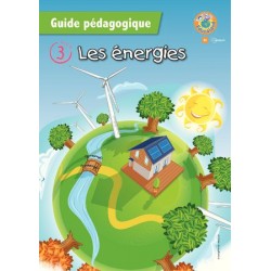 Les énergies - Guide pédagogique